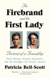 bokomslag The Firebrand and the First Lady