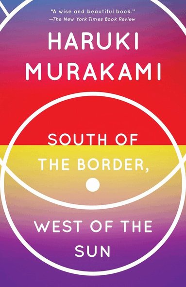 Haruki Murakami - South of the Border, West of the Sun, Häftad