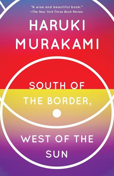 bokomslag South of the Border, West of the Sun: A Novel