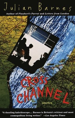 Julian Barnes - Cross Channel, Häftad