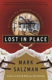 bokomslag Lost in Place: Growing Up Absurd in Suburbia