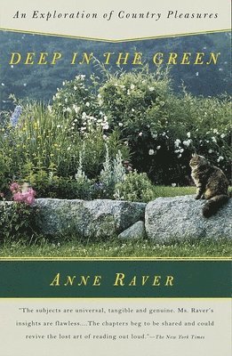 Anne Raver - Deep in the Green: An Exploration of Country Pleasures, Häftad