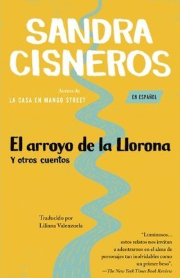 Sandra Cisneros - El Arroyo de la Llorona Y Otros Cuentos /Woman Hollering Creek, Häftad