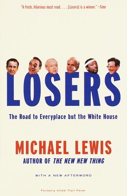 bokomslag Losers: The Road to Everyplace but the White House
