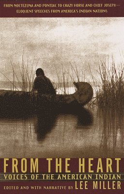 Lee Miller - From the Heart: Voices of the American Indian, Häftad