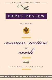bokomslag Women Writers at Work: The Paris Review Interviews