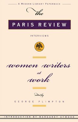 bokomslag Women Writers at Work: The Paris Review Interviews