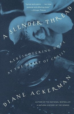 Diane Ackerman - A Slender Thread, Häftad