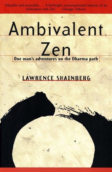 Lawrence Shainberg - Ambivalent Zen, Häftad