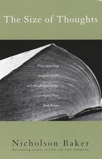 bokomslag The Size of Thoughts: Essays and Other Lumber