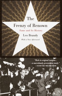 bokomslag The Frenzy of Renown: Fame and Its History