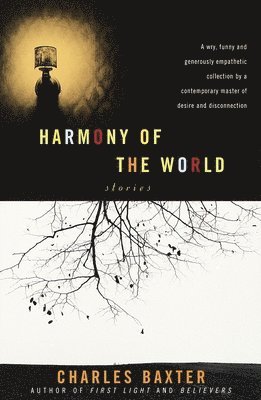 Charles Baxter - Harmony of the World, Häftad