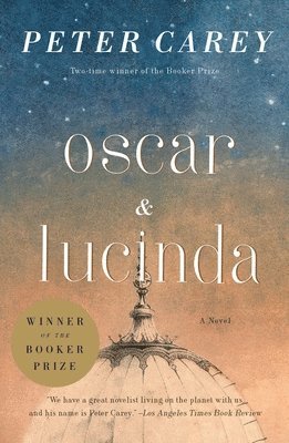 bokomslag Oscar and Lucinda: A Novel (Man Booker Prize Winner)