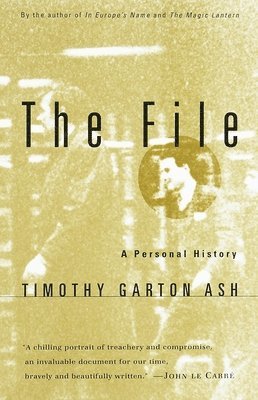 Timothy Garton Ash - The File: A Personal History, Häftad