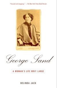 bokomslag George Sand: A Woman's Life Writ Large
