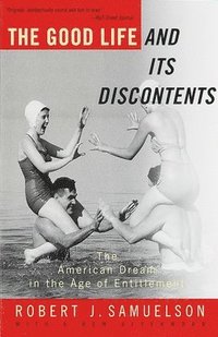 bokomslag Good Life and Its Discontents