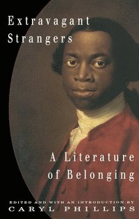 bokomslag Extravagant Strangers: A Literature of Belonging