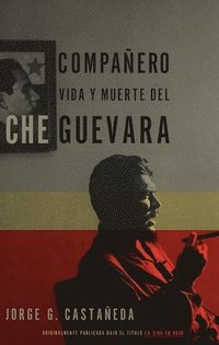 bokomslag Compañero / Compañero: The Life and Death of Che Guevara: Vida y muerte del Che Guevara--Spanish-language edition