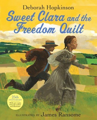 Sweet Clara and the Freedom Quilt 1