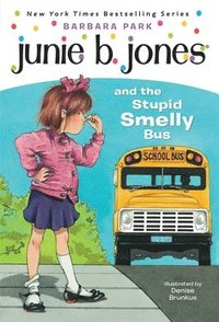 bokomslag Junie B. Jones #1: Junie B. Jones and the Stupid Smelly Bus