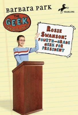 bokomslag The Geek Chronicles: No.2 Rosie Swanson Fourth Grade Geek for President