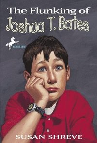bokomslag The Flunking of Joshua T. Bates