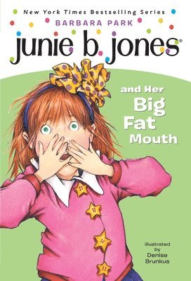 Barbara Park - Junie B. Jones #3: Junie B. Jones and Her Big Fat Mouth, Häftad