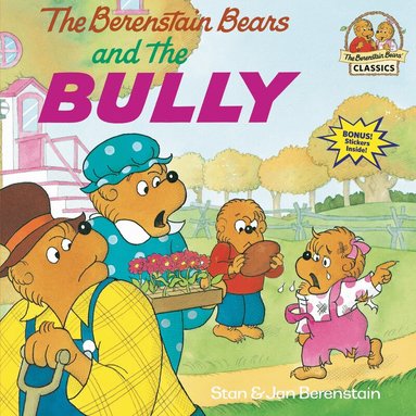 Stan Berenstain, Jan Berenstain - Berenstain Bears and the Bully, Häftad
