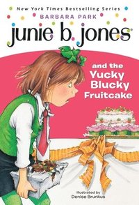 bokomslag Junie B. Jones #5: Junie B. Jones and the Yucky Blucky Fruitcake