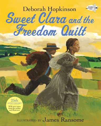 Deborah Hopkinson - Sweet Clara and the Freedom Quilt, Häftad