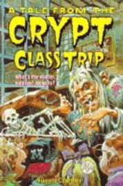 Tale from the Crypt Class Trip
