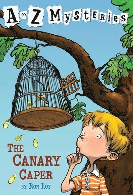 bokomslag A to Z Mysteries: The Canary Caper