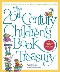 bokomslag The 20th Century Children's Book Treasury: Celebrated Picture Books and Stories to Read Aloud
