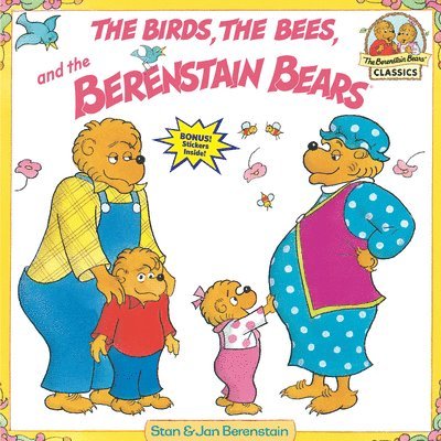 Berenstain, S: Berenstain Bears & the Birds, the Bees, and t
