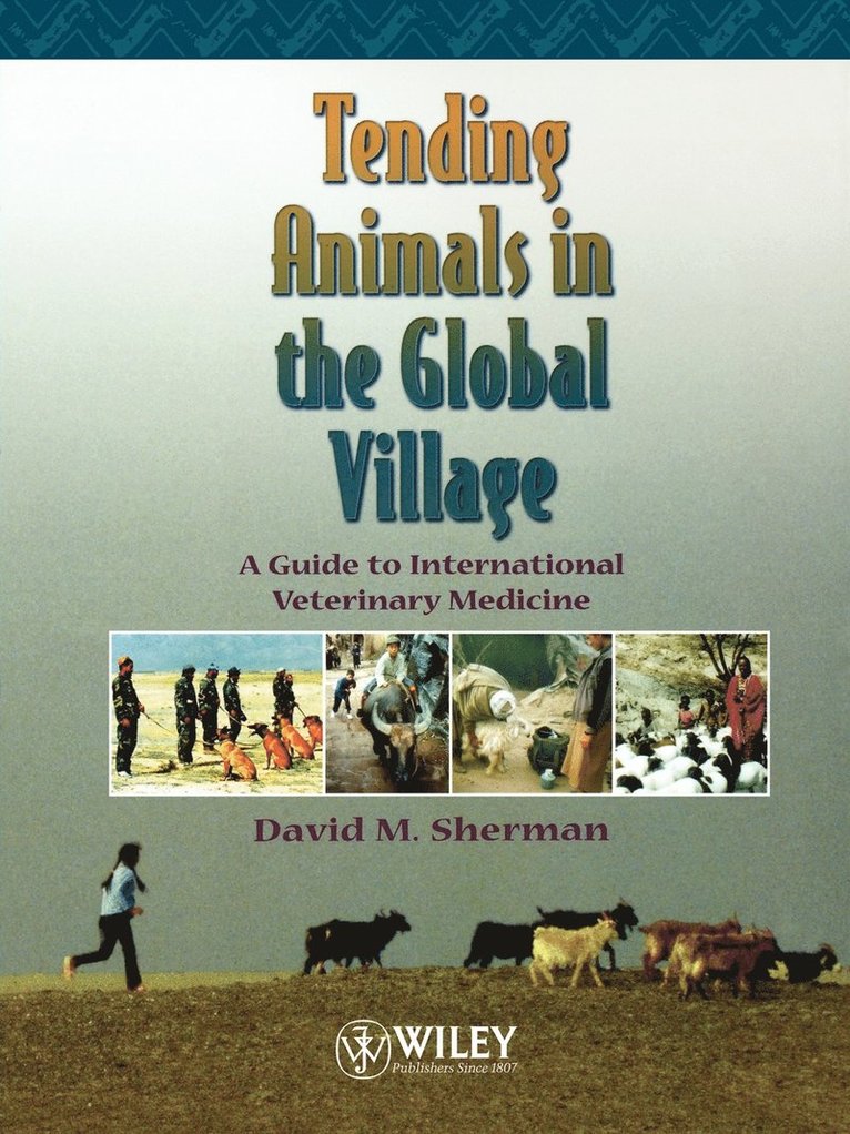 David M. Sherman, David M Sherman - Tending Animals in the Global Village, Häftad