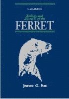 Biology and diseases of the ferret