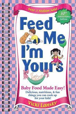 Vicki Lansky - Feed Me I'm Yours, Häftad