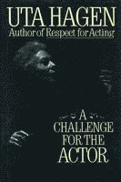 Uta Hagen - Challenge for the Actor, Inbunden