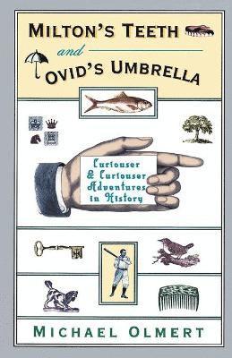 Milton's Teeth and Ovid's Umbrella 1