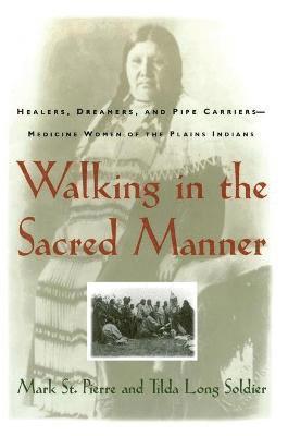 Walking in the Sacred Manner 1