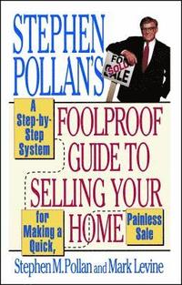bokomslag Stephen Pollan's Foolproof Guide to Selling Your Home