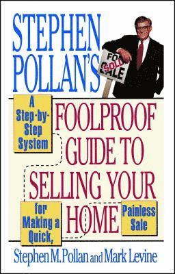 bokomslag Stephen Pollan's Foolproof Guide to Selling Your Home