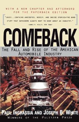 Comeback: the Rise and Fall of the American Automobile Industry 1