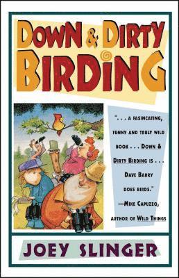 Joey Slinger - Down & Dirty Birding, Häftad