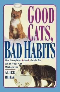 bokomslag Good Cats, Bad Habits