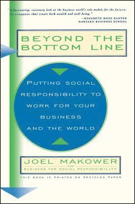 Joel Makower - Beyond the Bottom Line, Häftad