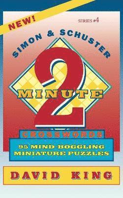 SIMON & SCHUSTER TWO-MINUTE CROSSWORDS Vol. 4 1