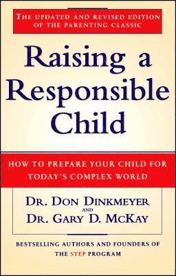 Gary D. McKay, Don Dinkmeyer - Raising a Responsible Child, Häftad