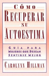 bokomslag Como Recuperar Su Autoestima (Recovery Of Your Self-Esteem)