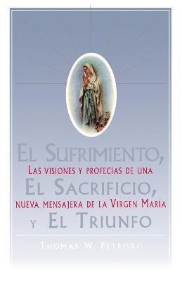 Thomas W. Petrisko, Thomas Petrisko - Sufrimiento, El Sacrificio, Y El Triunfo, Häftad